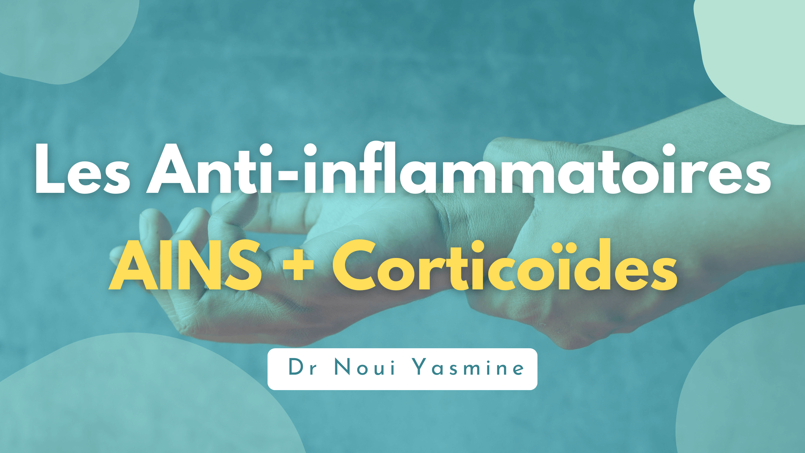 Les Anti-inflammatoires ( AINS + corticoïdes )